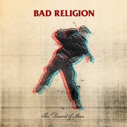 BAD RELIGION  - THE DISSENT OF A MAN