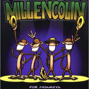 MILLENCOLIN - FOR MONKEYS