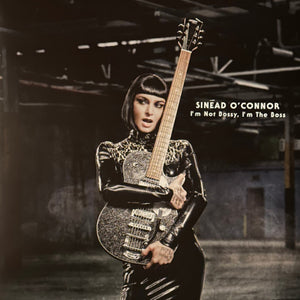 SINEAD O'CONNOR - I'M NOT BOSSY, I'M THE BOSS