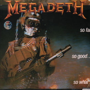 MEGADETH - SO FAR, SO GOOD... SO WHAT?