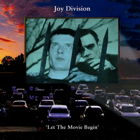 JOY DIVISION - LET THE MOVIE BEGIN